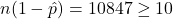 n(1-\hat{p}) = 10847 \ge 10