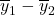 \overline{y}_1-\overline{y}_2