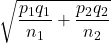 \sqrt{\dfrac{p_1q_1}{n_1}+\dfrac{p_2q_2}{n_2}}