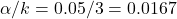 \alpha/k=0.05/3=0.0167