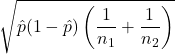 \sqrt{\hat{p}(1-\hat{p})\left(\dfrac{1}{n_1}+\dfrac{1}{n_2}\right)}