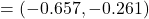 = (-0.657, -0.261)