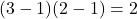 (3-1)(2-1) = 2