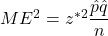 ME^2 = z^{*2} \dfrac{\hat{p}\hat{q}}{n}